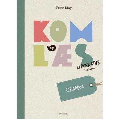 Trine May: Kom og læs litteratur 1. klasse - Scrapbog