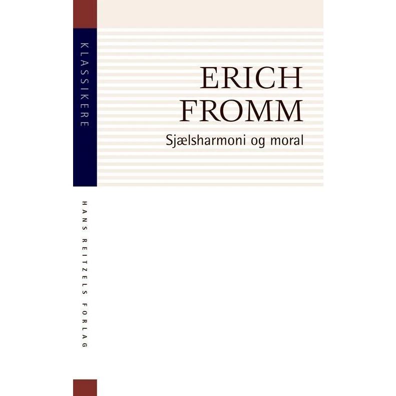 Erich Fromm: Sjælsharmoni og moral