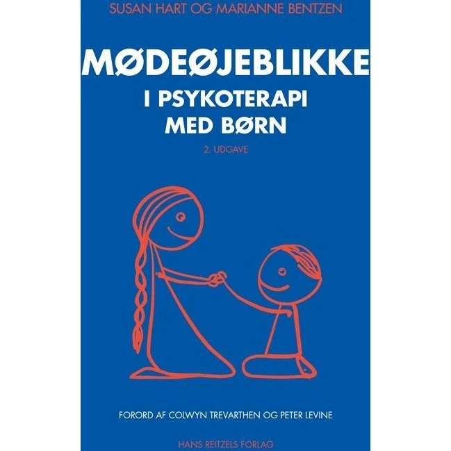 Mødeøjeblikke i psykoterapi med børn - Susan Hart & Marianne Bentzen