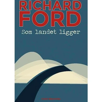 Richard Ford: Som landet ligger (PB)
