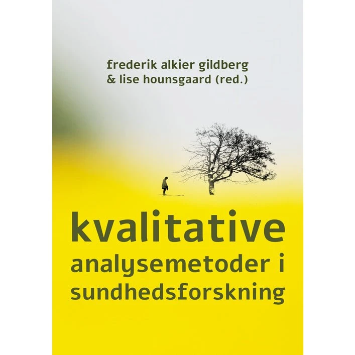 Kvalitative analysemetoder i sundhedsforskning - Lise Hounsgaard