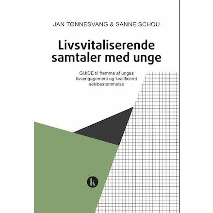 Livsvitaliserende samtaler med unge - Jan Tønnesvang & Sanne Schou