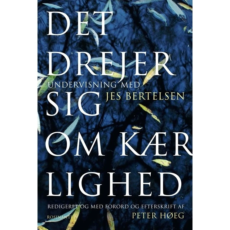 Det drejer sig om kærlighed - Jes Bertelsen - Bog