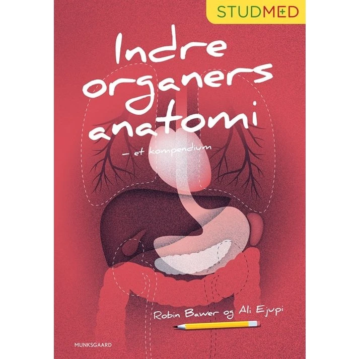 Indre organers anatomi - et kompendium - Ali Ejupi & Robin Bawer
