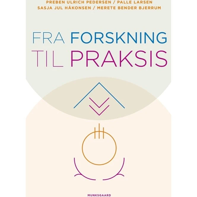 Fra forskning til praksis - Merete Bjerrum m.fl.