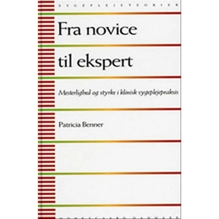 Patricia Benner: Fra novice til ekspert