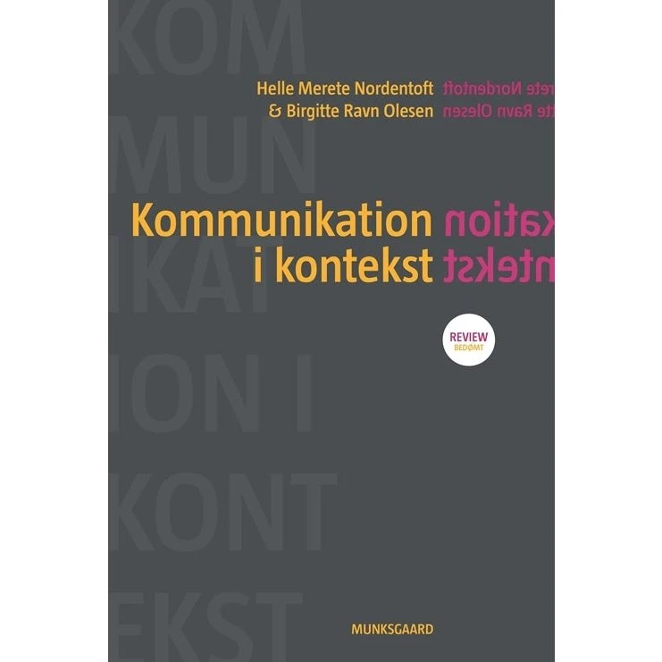Kommunikation i kontekst - Birgitte Ravn Olesen & Helle Merete Nordentoft