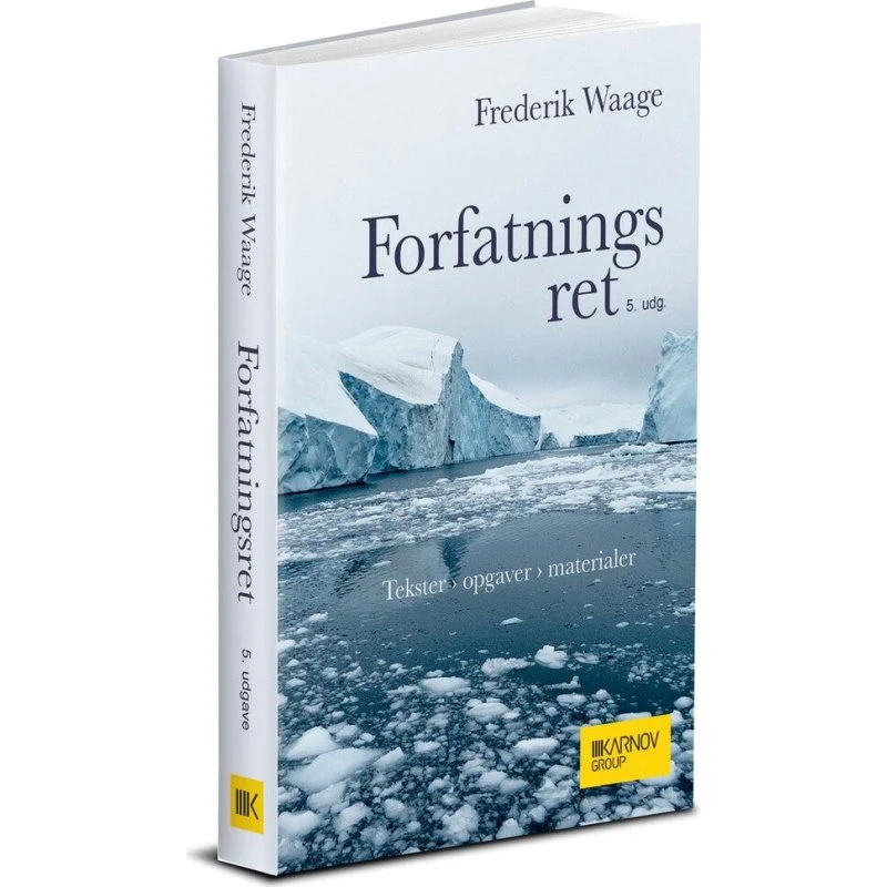 Forfatningsret: Tekster, opgaver og materialer - Frederik Waage