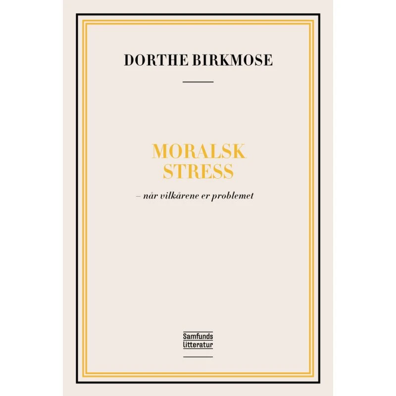 Moralsk stress - Dorthe Birkmose - Bog