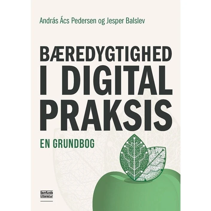 Bæredygtighed i digital praksis af Jesper Balslev & András Ács Pedersen