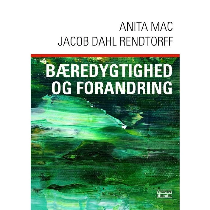 Bæredygtighed og forandring af Jacob Dahl Rendtorff & Anita Mac
