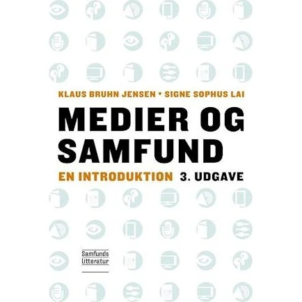Medier og samfund - Klaus Bruhn Jensen & Signe Sophus Lai - Bog