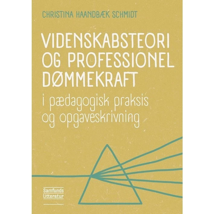 Videnskabsteori og professionel dømmekraft - Christina Haandbæk Schmidt