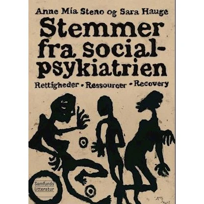 Stemmer fra socialpsykiatrien - Sara Hauge & Anne Mia Steno