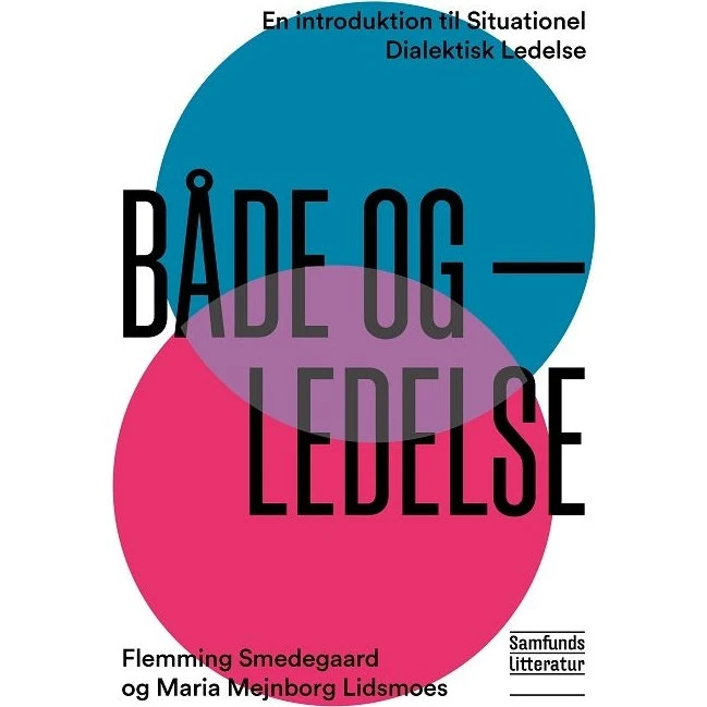 Både-og-ledelse af Flemming Smedegaard & Maria Mejnborg Lidsmoe
