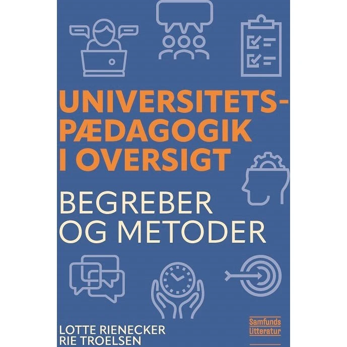 Universitetspædagogik i oversigt - Lotte Rienecker & Rie Troelsen