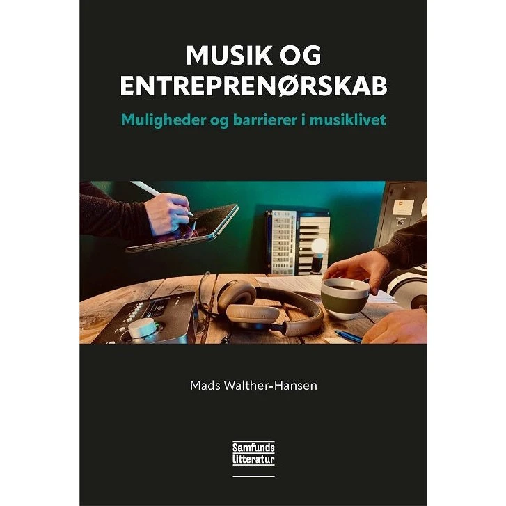 Musik og entreprenørskab - Mads Walther-Hansen - Bog