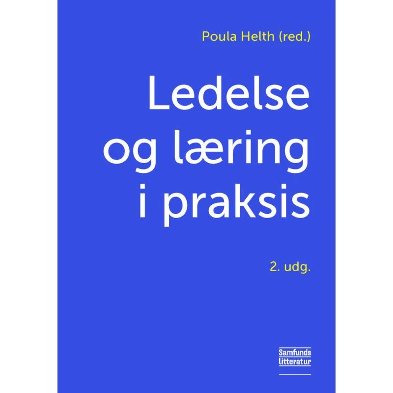 Ledelse og læring i praksis - Poula Helth
