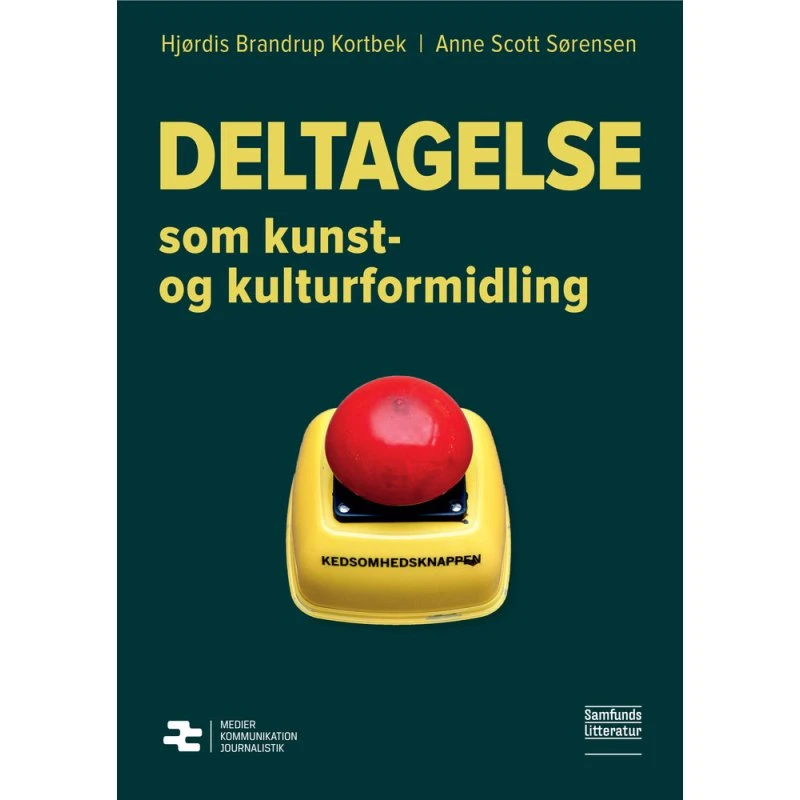 Deltagelse som kunst- og kulturformidling - Anne Scott Sørensen
