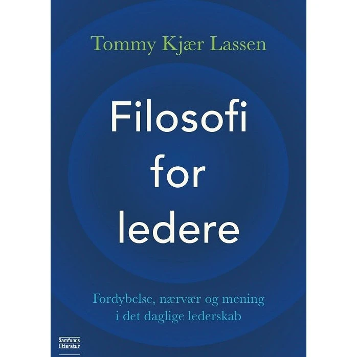 Filosofi for ledere - Tommy Kjær Lassen