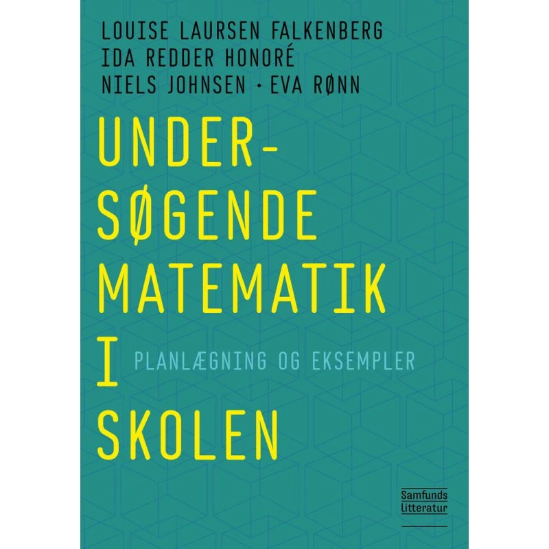 Undersøgende matematik i skolen - Niels Johnsen m.fl.