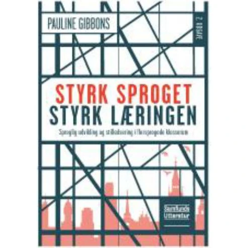 Pauline Gibbons: Styrk sproget, styrk læringen