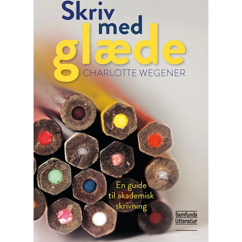 Skriv med glæde! - Charlotte Wegener