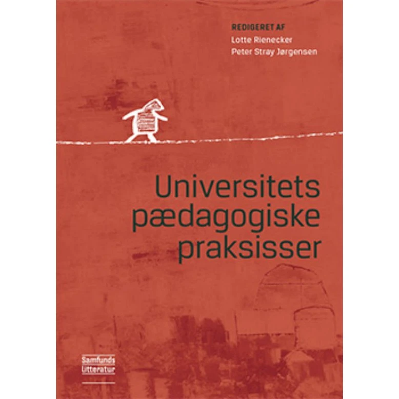 Universitetspædagogiske praksisser - Peter Stray Jörgensen & L. Rienecker