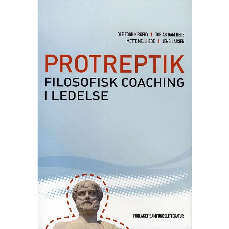 Protreptik af Ole Fogh Kirkeby - Filosofisk Coaching i Ledelse