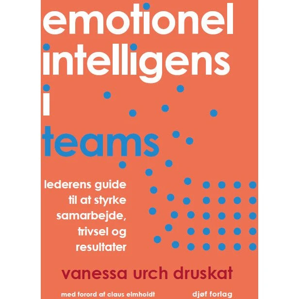 Emotionel intelligens i teams - Vanessa Urch Druskat