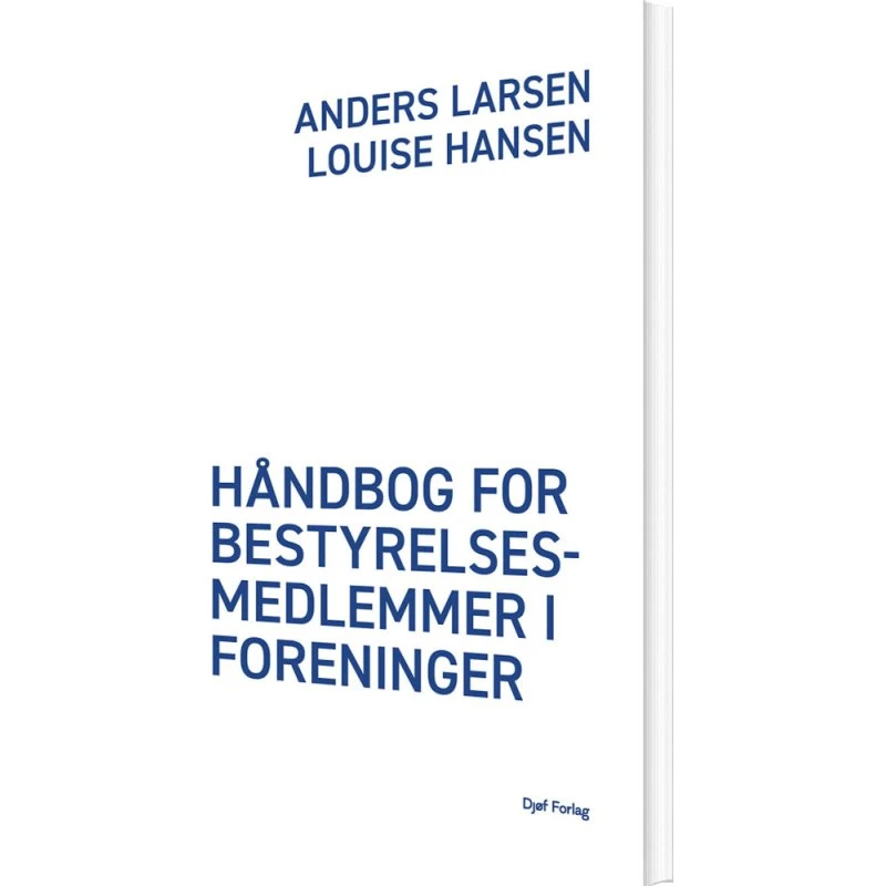 Djøf: Håndbog For Bestyrelsesmedlemmer I Foreninger - Anders Larsen