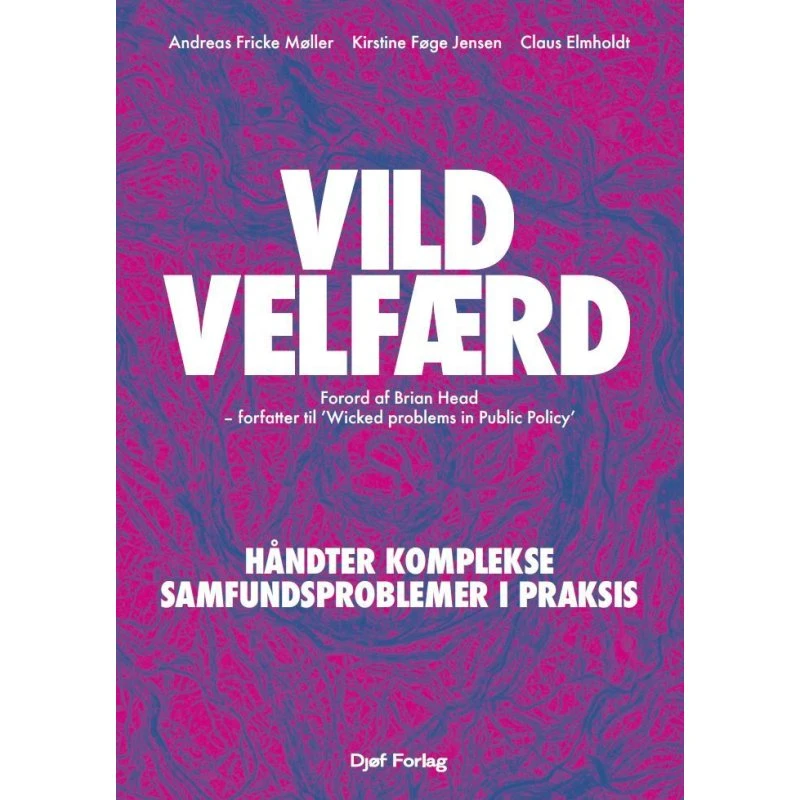 Vild velfærd - Claus Elmholdt m.fl. (Bog)