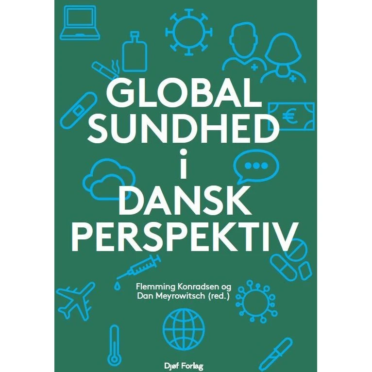 Global sundhed i dansk perspektiv - Flemming Konradsen & Dan Meyrowitsch