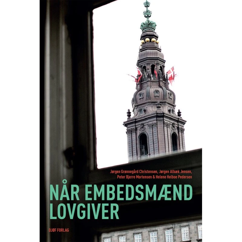 Når embedsmænd lovgiver - Jørgen Albæk Jensen m.fl. - Bog