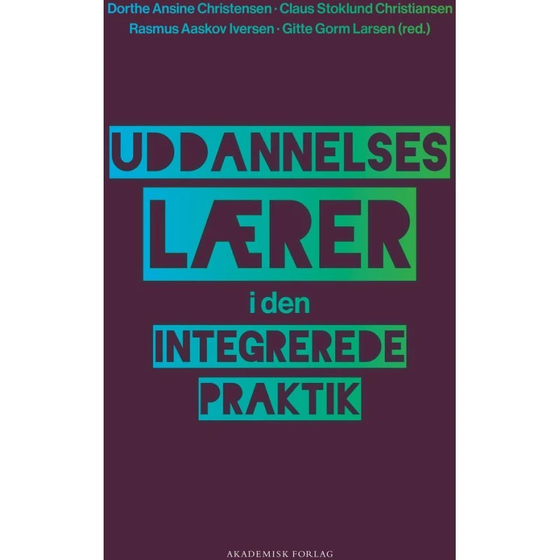 Uddannelseslærer i den integrerede praktik - Claus Stoklund Christiansen