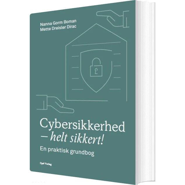 Cybersikkerhed - Helt Sikkert! - Nanna Gorm Boman - Djøf Forlag
