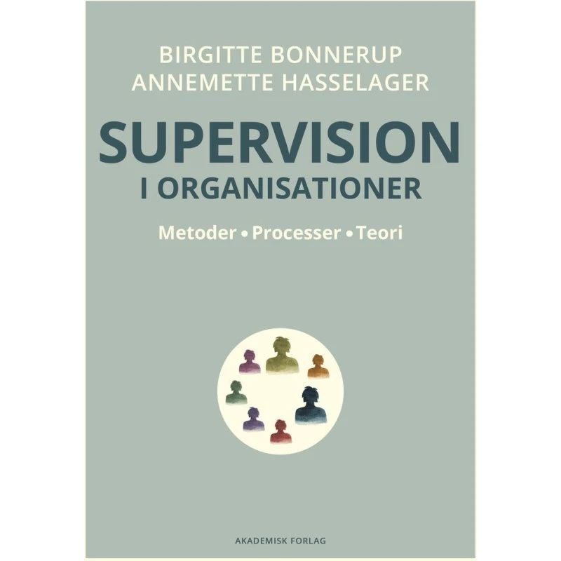 Supervision i organisationer - Birgitte Bonnerup & Annemette Hasselager