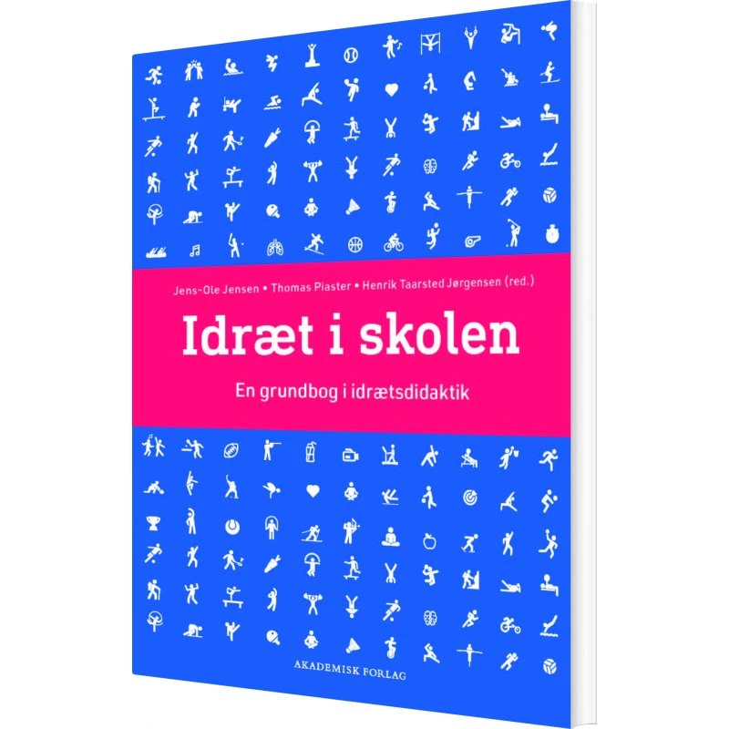 Akademisk Forlag: Idræt i Skolen af Jens-Ole Jensen