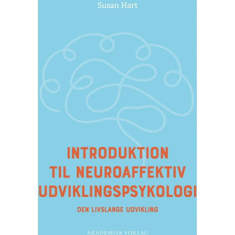 Susan Hart: Introduktion til neuroaffektiv udviklingspsykologi