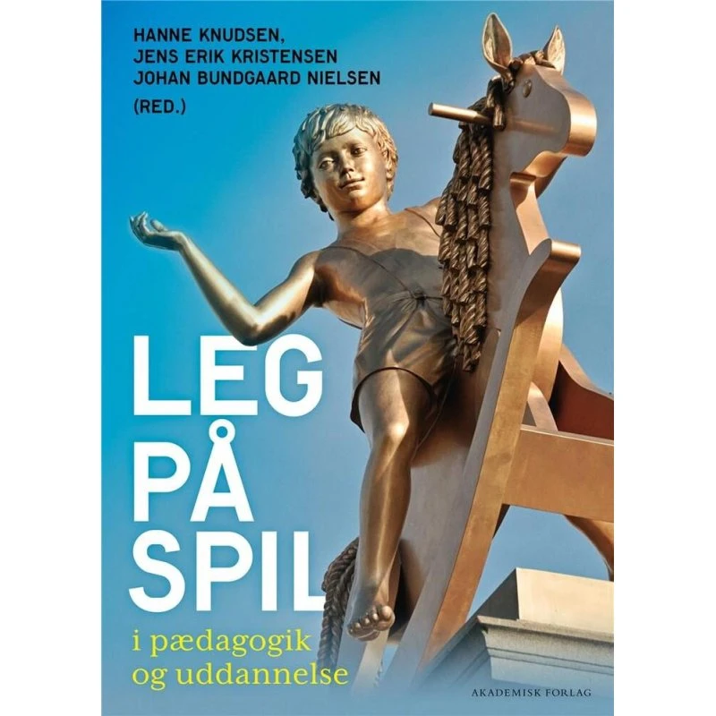 Leg på spil - Hanne Knudsen, Jens Erik Kristensen & Johan B. Nielsen
