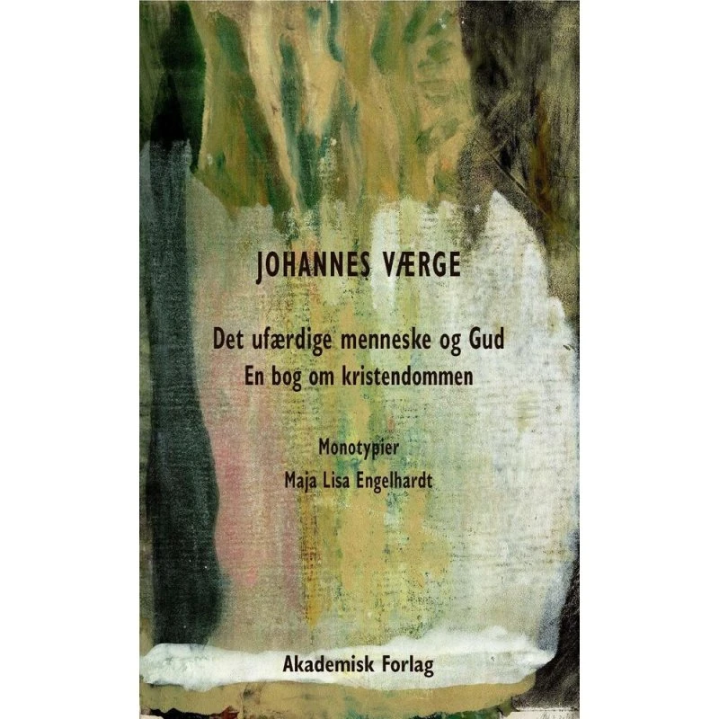 Det ufærdige menneske og Gud - Johannes Værge - Bog