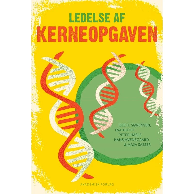 Ledelse af kerneopgaven - Eva Thoft m.fl. (Bog)