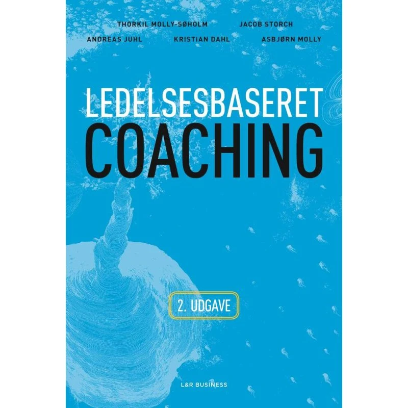 Ledelsesbaseret coaching - 2. udgave