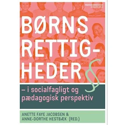 Børns rettigheder - Anette Faye Jacobsen & Anne-Dorthe Hestbæk