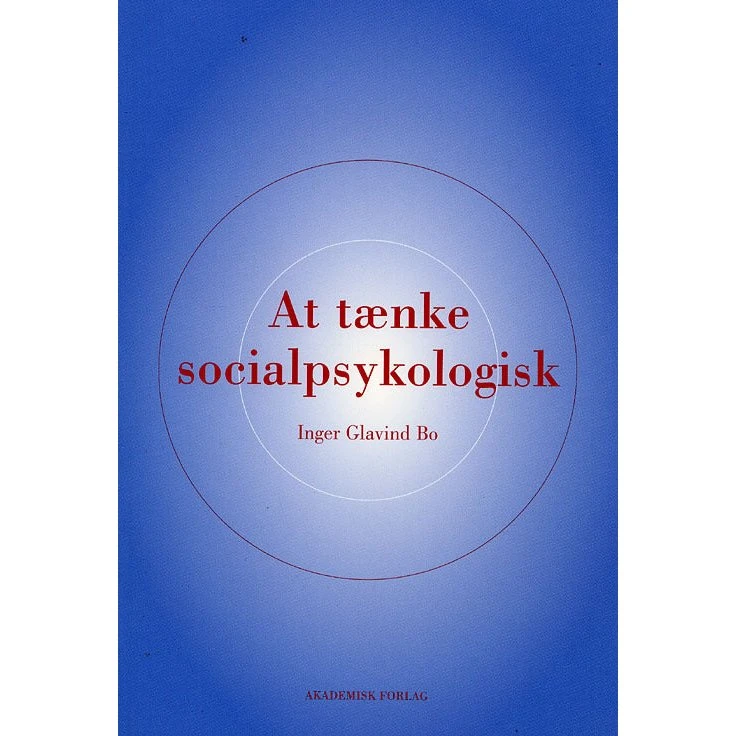 At tænke socialpsykologisk af Inger Glavind Bo