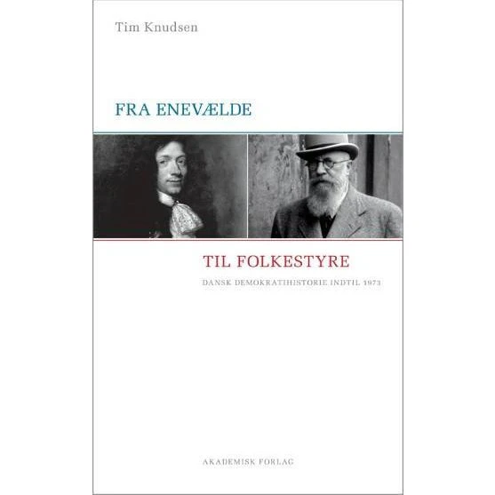 Fra enevælde til folkestyre - Tim Knudsen