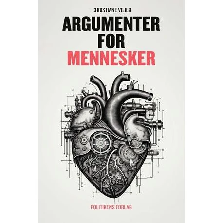 Argumenter for mennesker - Christiane Vejlø - Bog