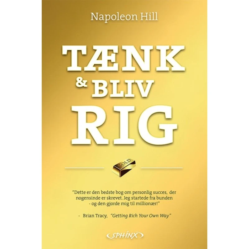 Napoleon Hill: Tænk og bliv rig! - Bog (Sphinx Forlag)