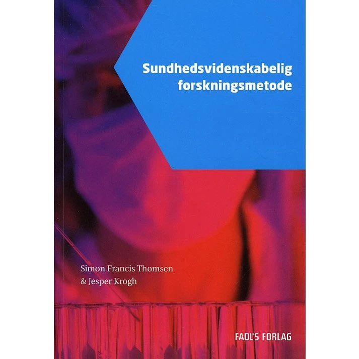 Sundhedsvidenskabelig forskningsmetode - Jesper Krogh & Simon F. Thomsen