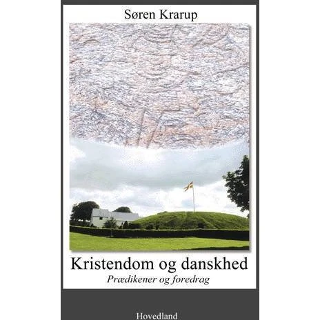 Søren Krarup: Kristendom og danskhed